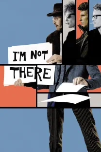 Poster for I'm Not There